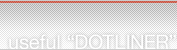 useful DOTLINER