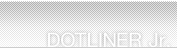 DOTLINER Jr.