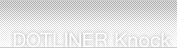 DOTLINER Knock